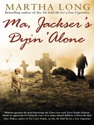 cover image of Ma, Jackser's Dyin Alone